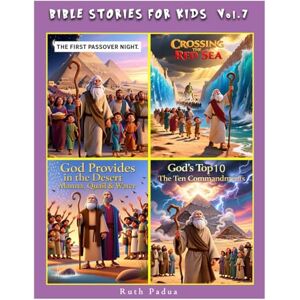 Padua, Ruth Bible Stories For Kids, Vol.7., Christian Series, Stories, Children's Bible Stories, Biblical Stories, Sunday School Book: With the Stories on The ... Provides in the Desert & The 10 Commandments Padua, Ruth Bible Stories For Kids, Vol.7., Christian Series, Stories, Children's Bible Stories, Biblical Stories, Sunday School Book: With the Stories on The ... Provides in the Desert & The 10 Commandments