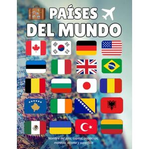 Spark, Scribble Países del mundo: Explora banderas, capitales, monedas, idiomas y superficies. Spark, Scribble Países del mundo: Explora banderas, capitales, monedas, idiomas y superficies.