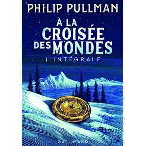 Pullman, Philip A la croisee des mondes: Integrale Pullman, Philip A la croisee des mondes: Integrale