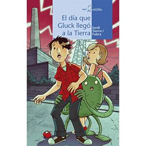 Jordi Sierra i Fabra El dia que Gluck llegó a la Tierra: 83 (Calcetín) Jordi Sierra i Fabra El dia que Gluck llegó a la Tierra: 83 (Calcetín)