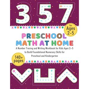 Bus, School Preschool Math at Home: A Number Tracing and Writing Workbook for Kids Ages 2–5 to Build Foundational Numeracy Skills for Preschool and Kindergarten Bus, School Preschool Math at Home: A Number Tracing and Writing Workbook for Kids Ages 2–5 to Build Foundational Numeracy Skills for Preschool and Kindergarten