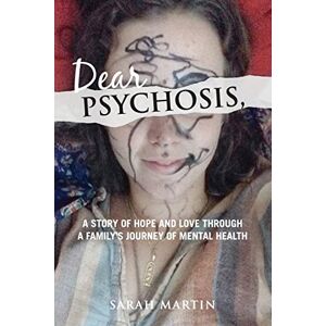 Martin, Sarah Dear Psychosis, Martin, Sarah Dear Psychosis,