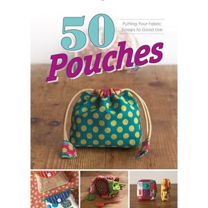 Graphic-Sha 50 Pouches: Putting Your Fabric Scraps to Good Use Graphic-Sha 50 Pouches: Putting Your Fabric Scraps to Good Use