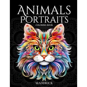 Maddrick Animals Portraits coloring book: Complex patterns, mandala style and flowers for colorists of all skill levels (Tranquil Worlds: A Nature and Animal Coloring Book Collection for Adults) Maddrick Animals Portraits coloring book: Complex patterns, mandala style and flowers for colorists of all skill levels (Tranquil Worlds: A Nature and Animal Coloring Book Collection for Adults)