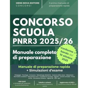 Editore, Mens Nova Concorso Scuola PNRR3 2025/2026: Manuale di Preparazione Rapida Con Simulazioni D’Esame, Strategie Pratiche e 300+ Quiz Editore, Mens Nova Concorso Scuola PNRR3 2025/2026: Manuale di Preparazione Rapida Con Simulazioni D’Esame, Strategie Pratiche e 300+ Quiz