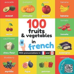 YukiBooks 100 fruits and vegetables in french: Bilingual picture book for kids: english / french with pronunciations (Learn french) YukiBooks 100 fruits and vegetables in french: Bilingual picture book for kids: english / french with pronunciations (Learn french)