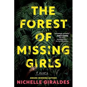 Giraldes, Nichelle The Forest of Missing Girls: A Novel Giraldes, Nichelle The Forest of Missing Girls: A Novel