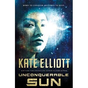 Elliott, Kate Unconquerable Sun (The Sun Chronicles, 1) Elliott, Kate Unconquerable Sun (The Sun Chronicles, 1)