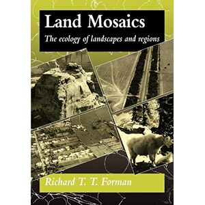 Forman, Richard T. T. Land Mosaics: The Ecology of Landscapes and Regions Forman, Richard T. T. Land Mosaics: The Ecology of Landscapes and Regions