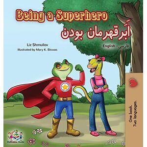 Shmuilov, Liz Being a Superhero (English Farsi Bilingual Book Persian) (English Farsi Bilingual Collection) Shmuilov, Liz Being a Superhero (English Farsi Bilingual Book Persian) (English Farsi Bilingual Collection)