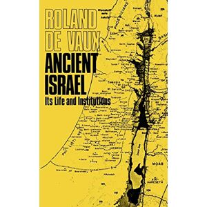 Roland Ancient Israel: Its Life and Institutions Roland Ancient Israel: Its Life and Institutions