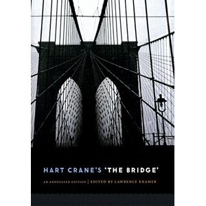 Crane, Hart Hart Crane's 'The Bridge': An Annotated Edition Crane, Hart Hart Crane's 'The Bridge': An Annotated Edition
