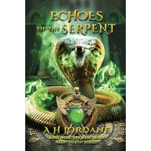 Jordane, A H Echoes of the Serpent: 1 (The Stone and Shadow Chronicles) Jordane, A H Echoes of the Serpent: 1 (The Stone and Shadow Chronicles)
