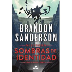 Sanderson, Brandon Sombras de identidad (Wax & Wayne 2): Una novela de Mistborn (Nova) Sanderson, Brandon Sombras de identidad (Wax & Wayne 2): Una novela de Mistborn (Nova)