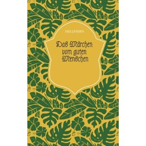 - Hofnarr Des Lichts, Hellstern Das Märchen vom guten Menschen (Softcover) - Hofnarr Des Lichts, Hellstern Das Märchen vom guten Menschen (Softcover)