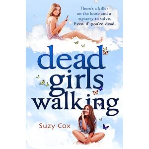 Cox, Suzy Dead Girls Walking: B Format Cox, Suzy Dead Girls Walking: B Format