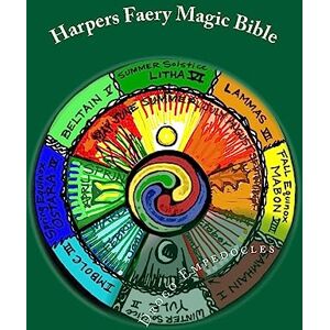Empedocles, Dr Drogo H.F. Harpers Faery Magic Bible: New-Age Testament & Neo-Pagan Scripture Empedocles, Dr Drogo H.F. Harpers Faery Magic Bible: New-Age Testament & Neo-Pagan Scripture