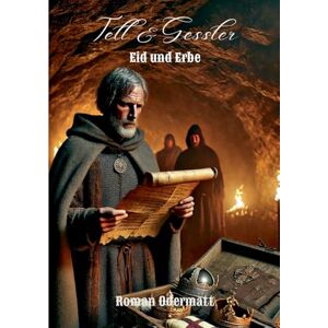 Odermatt, Roman Tell & Gessler Eid und Erbe: Der Eid begründet den Bund und prägt das Erbe Odermatt, Roman Tell & Gessler Eid und Erbe: Der Eid begründet den Bund und prägt das Erbe