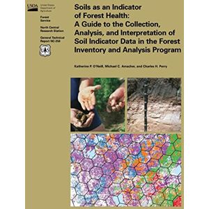 O'Neil Soils as an Indicator of Forest Health: A Guide to the Collection, Analysis, and Interpretation of Soil Indicator Data in the Forest Inventory and Analysis Program O'Neil Soils as an Indicator of Forest Health: A Guide to the Collection, Analysis, and Interpretation of Soil Indicator Data in the Forest Inventory and Analysis Program