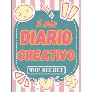 Publishing, Paperelle Il mio diario creativo top secret: un diario con tante attività per bambine e ragazze Publishing, Paperelle Il mio diario creativo top secret: un diario con tante attività per bambine e ragazze