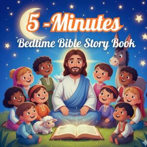 Pages, Rainbow My First 5-Minute Bedtime Bible Storybook: Bible stories that teach faith, kindness, and courage — perfect for ages 3–10 (Lily’s Christmas Adventures) Pages, Rainbow My First 5-Minute Bedtime Bible Storybook: Bible stories that teach faith, kindness, and courage — perfect for ages 3–10 (Lily’s Christmas Adventures)