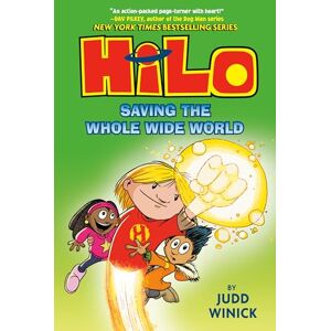 Winick, Judd Hilo Book 2: Saving the Whole Wide World: (A Graphic Novel) Winick, Judd Hilo Book 2: Saving the Whole Wide World: (A Graphic Novel)