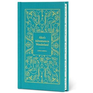 Carroll, Lewis Alice's Adventures in Wonderland (Signature Clothbound Editions) Carroll, Lewis Alice's Adventures in Wonderland (Signature Clothbound Editions)