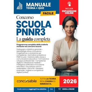 Concorsabile, Edizioni CONCORSO SCUOLA per diventare Docente Aggiornato ai Bandi più Recenti: La Guida Completa spiegata FACILE per tutte le Cattedre della Scuola ... le Materie richieste e Contenuti Online. Concorsabile, Edizioni CONCORSO SCUOLA per diventare Docente Aggiornato ai Bandi più Recenti: La Guida Completa spiegata FACILE per tutte le Cattedre della Scuola ... le Materie richieste e Contenuti Online.
