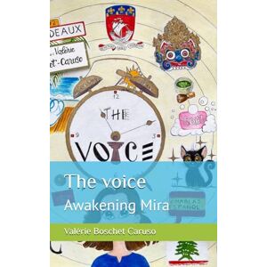 Boschet Caruso, Valérie The voice: Awakening Mira Boschet Caruso, Valérie The voice: Awakening Mira
