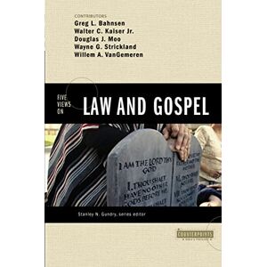 Gundry, Bahnsen 5 VIEWS ON LAW GOSPEL (Counterpoints: Bible and Theology) Gundry, Bahnsen 5 VIEWS ON LAW GOSPEL (Counterpoints: Bible and Theology)