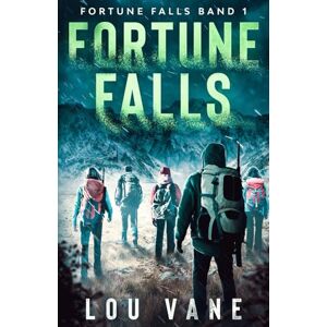 Vane, Lou Fortune Falls: Fortune Falls Band 1 (Fortune Falls – Deutsche Ausgabe) Vane, Lou Fortune Falls: Fortune Falls Band 1 (Fortune Falls – Deutsche Ausgabe)