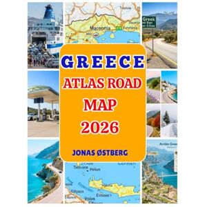 Østberg, Jonas Greece Atlas Road Map 2026: Detailed road maps for island-hopping and Peloponnese drives with Athens, Crete, Santorini & Mykonos city maps, ferry routes, itineraries, and campgrounds for road trips Østberg, Jonas Greece Atlas Road Map 2026: Detailed road maps for island-hopping and Peloponnese drives with Athens, Crete, Santorini & Mykonos city maps, ferry routes, itineraries, and campgrounds for road trips