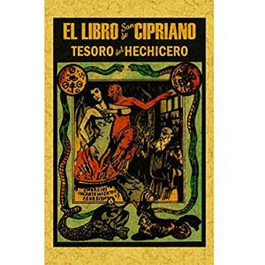 Sufurino, Jonas Libro de San Cipriano: Libro completo de verdadera magia o sea el tesoro del hechicero Sufurino, Jonas Libro de San Cipriano: Libro completo de verdadera magia o sea el tesoro del hechicero