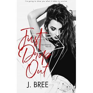 Bree, J Just Drop Out: 1 (Hannaford Prep) Bree, J Just Drop Out: 1 (Hannaford Prep)