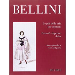 VINCENZO BELLINI LE PIU BELLE ARIE PER SOPRANO CHANT VINCENZO BELLINI LE PIU BELLE ARIE PER SOPRANO CHANT