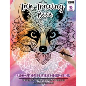 CONNER, GARDNER Ink Tracing Book for Adults: Stress relief reverse Racoon Mandala ink tracing book for adults: mindfully Follow white lines to Uncover 35 Racoon ... pages a perfect gift for Racoon lovers(Vol-8) CONNER, GARDNER Ink Tracing Book for Adults: Stress relief reverse Racoon Mandala ink tracing book for adults: mindfully Follow white lines to Uncover 35 Racoon ... pages a perfect gift for Racoon lovers(Vol-8)