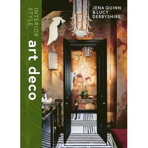 Derbyshire, Lucy Interior Style: Art Deco (Interior Styles) Derbyshire, Lucy Interior Style: Art Deco (Interior Styles)