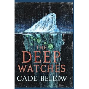 Bellow, Cade The Deep Watches (Midlife Monster Crisis Clinic) Bellow, Cade The Deep Watches (Midlife Monster Crisis Clinic)
