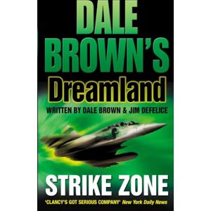 Brown, Dale STRIKE ZONE: Book 5 (Dale Brown’s Dreamland) Brown, Dale STRIKE ZONE: Book 5 (Dale Brown’s Dreamland)