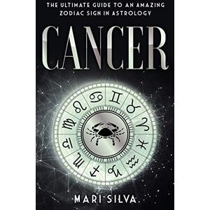 Silva Cancer: The Ultimate Guide to an Amazing Zodiac Sign in Astrology Silva Cancer: The Ultimate Guide to an Amazing Zodiac Sign in Astrology