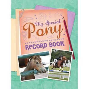 Kenilworth Press My Special Pony Record Book Kenilworth Press My Special Pony Record Book