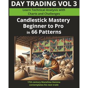 MMCVisions, Million-Dollar Margin Club Candlestick Mastery Beginner to Pro in 66 Patterns: Learn Technical Analysis with Charts and Challenges (DAY TRADING) MMCVisions, Million-Dollar Margin Club Candlestick Mastery Beginner to Pro in 66 Patterns: Learn Technical Analysis with Charts and Challenges (DAY TRADING)