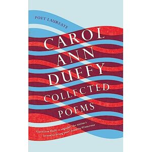 Duffy DBE, Professor Carol Ann Collected Poems Duffy DBE, Professor Carol Ann Collected Poems
