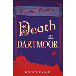 Robin Paige Death at Dartmoor (A Victorian Mystery Book 8) Robin Paige Death at Dartmoor (A Victorian Mystery Book 8)