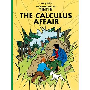 Hergé The Calculus Affair: The Official Classic Children’s Illustrated Mystery Adventure Series (The Adventures of Tintin) Hergé The Calculus Affair: The Official Classic Children’s Illustrated Mystery Adventure Series (The Adventures of Tintin)