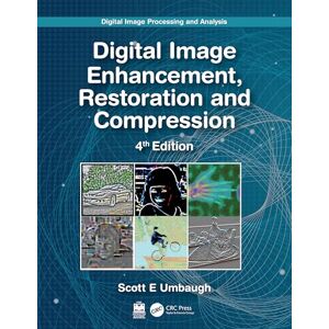 Scott Digital Image Processing and Analysis: Image Enhancement, Restoration and Compression Scott Digital Image Processing and Analysis: Image Enhancement, Restoration and Compression