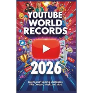 Finch, Clara YouTube World Records 2026: Epic Feats in Gaming, Challenges, Kids Content, Music, and More Finch, Clara YouTube World Records 2026: Epic Feats in Gaming, Challenges, Kids Content, Music, and More