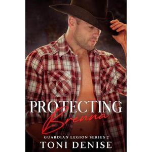 Toni Protecting Brenna: A small town single dad bodyguard romance Toni Protecting Brenna: A small town single dad bodyguard romance