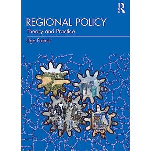 Fratesi, Ugo Regional Policy: Theory and Practice Fratesi, Ugo Regional Policy: Theory and Practice