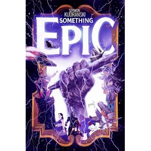 Kudranski, Szymon Something Epic Volume 1 Kudranski, Szymon Something Epic Volume 1